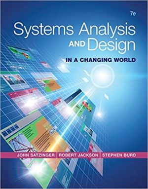 Systems Analysis and Design in a Changing World (7th Edition) Format: PDF eTextbooks ISBN-13: 978-1305117204 ISBN-10: 1305117204 Delivery: Instant Download Authors: John W. Satzinger Publisher: Cengage Learning