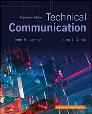 Technical Communication (14th Edition) by John M. Lannon Format: PDF eTextbooks ISBN-13: 978-0134118499 ISBN-10: 0134118499 Delivery: Instant Download Authors: John M. Lannon Publisher: Pearson
