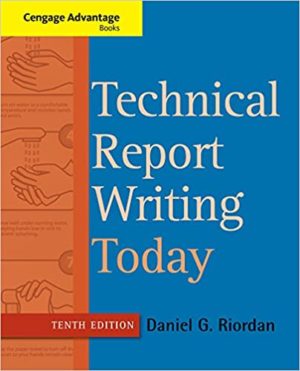 Technical Report Writing Today (10th Edition) Format: PDF eTextbooks ISBN-13: 978-1133607380 ISBN-10: 1133607381 Delivery: Instant Download Authors: Daniel Riordan Publisher: Cengage Learning