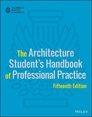 The Architecture Student's Handbook of Professional Practice (15th Edition) Format: PDF ISBN-13: 978-1118738979 ISBN-10: 9781118738979 Delivery: Instant Download Authors: American Institute of Architects Publisher: Wiley 
