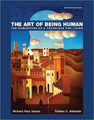 The Art of Being Human (11th Edition) by Richard Janaro Format: PDF eTextbooks ISBN-13: 978-0134238739 ISBN-10: 0134238737 Delivery: Instant Download Authors: Richard Janaro Publisher: Pearson