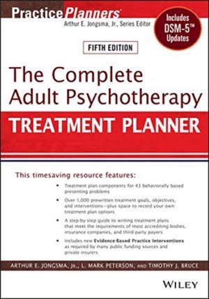 The Complete Adult Psychotherapy Treatment Planner - Includes DSM-5 Updates (5th Edition) Format: PDF eTextbooks ISBN-13: 978-1118067864 ISBN-10: 111806786X Delivery: Instant Download Authors: Arthur E. Jongsma Jr., L. Mark Peterson, Timothy J. Bruce Publisher: Wiley
