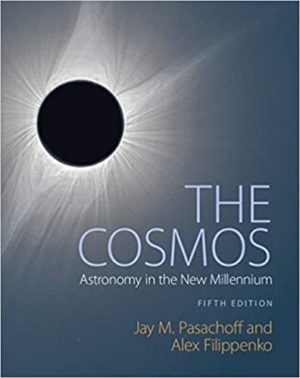 The Cosmos - Astronomy in the New Millennium (5th Edition) Format: PDF eTextbooks ISBN-13: 978-1108431385 ISBN-10: 1108431380 Delivery: Instant Download Authors: Jay M. Pasachoff Publisher: Cambridge University