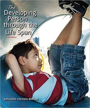 The Developing Person Through the Life Span (10th Edition) Format: PDF eTextbooks ISBN-13: 978-1319016272 ISBN-10: 1319016278 Delivery: Instant Download Authors: Berge Publisher: Worth
