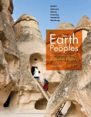 The Earth and Its Peoples - A Global History (7th Edition) Format: PDF eTextbooks ISBN-13: 978-1337401470 ISBN-10: 1337401471 Delivery: Instant Download Authors: Richard Bulliet Publisher: Cengage