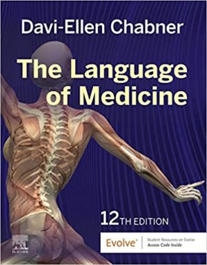 The Language of Medicine (12th Edition) by Davi-Ellen Chabner Format: PDF eTextbooks ISBN-13: 978-0323551472 ISBN-10: 0323551475 Delivery: Instant Download Authors: Davi-Ellen Chabner Publisher: Saunders