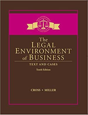 The Legal Environment of Business - Text and Cases (10th Edition) Format: PDF eTextbooks ISBN-13: 978-1305967304 ISBN-10: 1305967305 Delivery: Instant Download Authors: Frank B. Cross Publisher: Cengage