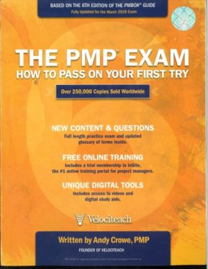 The PMP Exam - How to Pass on Your First Try (Sixth Edition) Format: PDF eTextbooks ISBN-13: 978-0990907473 ISBN-10: 978-0990907473 Delivery: Instant Download Authors: Andy Crowe Publisher: Velociteach