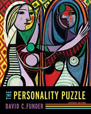 The Personality Puzzle (Seventh Edition) Format: PDF eTextbooks ISBN-13: 978-0393600421 ISBN-10: 0393600424 Delivery: Instant Download Authors: David C. Funder Publisher: W. W. Norton & Company