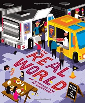The Real World - An Introduction to Sociology (5th Edition) Format: PDF ISBN-13: 9780393264302 ISBN-10: 0393264300 Delivery: Instant Download Authors: Kerry Ferris, Jill Stein Publisher: W. W. Norton & Company