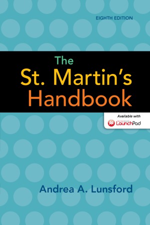 The St. Martin's Handbook (8th Edition) Format: PDF eTextbooks ISBN-13: 978-1457667268 ISBN-10: 1457667266 Delivery: Instant Download Authors: Andrea A. Lunsford Publisher: Bedford / St. Martin's