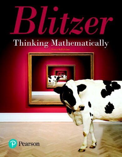 Thinking Mathematically (7th Edition) Format: PDF eTextbooks ISBN-13: 978-0134683713 ISBN-10: 0134683714 Delivery: Instant Download Authors: Robert Blitzer Publisher: Pearson
