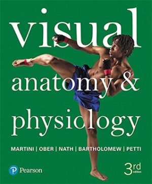 Visual Anatomy & Physiology (3rd Edition) Format: PDF eTextbooks ISBN-13: 9780134472195 ISBN-10: 0134472195 Delivery: Instant Download Authors: Frederic H. Martini et al. Publisher: Pearson