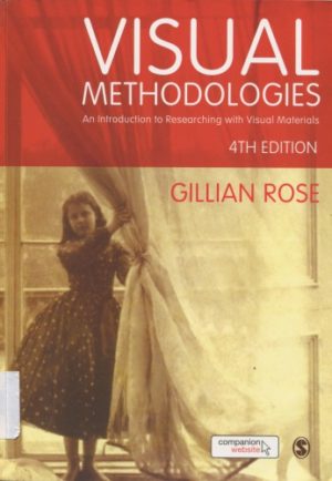 Visual Methodologies - An Introduction to Researching with Visual Materials (4th Edition) Format: PDF eTextbooks ISBN-13: 978-1473948907 ISBN-10: 1473948908 Delivery: Instant Download Authors: Gillian Rose Publisher: SAGE