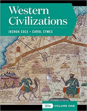 Western Civilizations (Twentieth Edition) Format: PDF eTextbooks ISBN-13: 978-0393418835 ISBN-10: 0393418839 Delivery: Instant Download Authors: Joshua Cole Publisher: W. W. Norton & Company