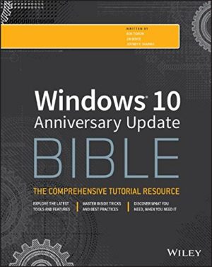 Windows 10 Anniversary Update Bible Format: PDF eTextbooks ISBN-13: 978-1119356332 ISBN-10: 1119356334 Delivery: Instant Download Authors: Rob Tidrow, Jim Boyce, Jeffrey R. Shapiro Publisher: Wiley