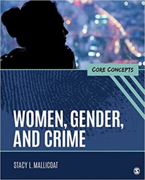 Women, Gender, and Crime - Core Concepts (1st Edition) Format: PDF eTextbooks ISBN-13: 978-1506399270 ISBN-10: 1506399274 Delivery: Instant Download Authors: Stacy L. Mallicoat Publisher: SAGE
