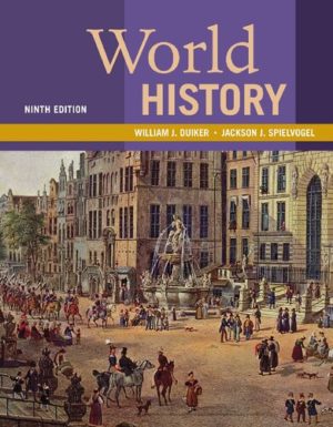 World History (9th Edition) by William J. Duiker Format: PDF eTextbooks ISBN-13: 978-1337401043 ISBN-10: 1337401048 Delivery: Instant Download Authors: William J. Duiker Publisher: Cengage