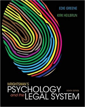 Wrightsman's Psychology and the Legal System (8th Edition) Format: PDF eTextbooks ISBN-13: 978-1133956563 ISBN-10: 1133956564 Delivery: Instant Download Authors: Edith Greene Publisher: Cengage