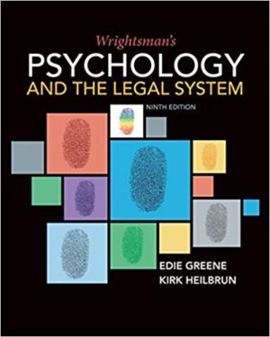 Wrightsman's Psychology and the Legal System (9th Edition) Format: PDF eTextbooks ISBN-13: 978-1337570879 ISBN-10: 1337570877 Delivery: Instant Download Authors: Edith Greene Publisher: Cengage
