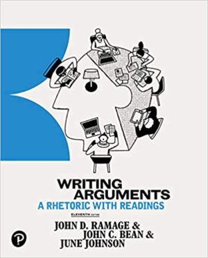 Writing Arguments - A Rhetoric with Readings (11th Edition) Format: PDF eTextbooks ISBN-13: 978-0134759746 ISBN-10: 0134759745 Delivery: Instant Download Authors: John D. Ramage, John C. Bean, June Johnson Publisher: Pearson