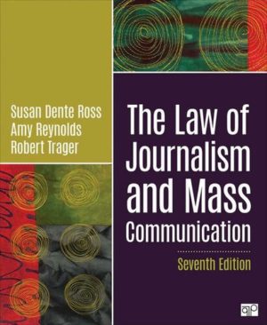 The Law of Journalism and Mass Communication (7th Edition) Format: PDF eTextbooks ISBN-13: 978-1544377582 ISBN-10: 1544377584 Delivery: Instant Download Authors: Susan D. Ross  Publisher: CQ Press