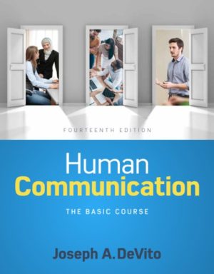 Human Communication - The Basic Course (14th Edition) Format: PDF eTextbooks ISBN-13: 978-0134407081 ISBN-10: 0134407083 Delivery: Instant Download Authors: Joseph A. DeVito Publisher: Pearson