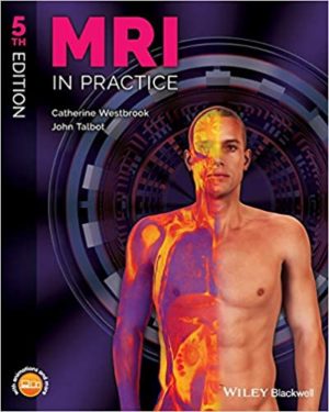 MRI in Practice (5th Edition) Format: PDF eTextbooks ISBN-13: 978-1119391968 ISBN-10: 9781119391968 Delivery: Instant Download Authors: Catherine Westbrook Publisher: Wiley-Blackwell