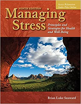 Managing Stress - Principles and Strategies for Health and Well-Being (9th Edition) Format: PDF eTextbooks ISBN-13: 978-1284126266 ISBN-10: 1284126269 Delivery: Instant Download Authors: Brian Luke Seaward Publisher: Jones & Bartlett