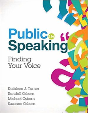 Public Speaking (11th Edition) Format: PDF eTextbooks ISBN-13: 978-0134380926 ISBN-10: 0134380924 Delivery: Instant Download Authors: Kathleen J. Turner Publisher: Pearson