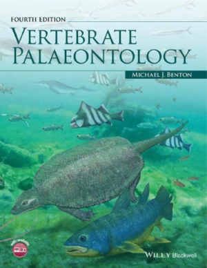 Vertebrate Palaeontology (4th Edition) Format: PDF eTextbooks ISBN-13: 978-1118406847 ISBN-10: 1118406842 Delivery: Instant Download Authors: Michael J. Benton Publisher: Wiley-Blackwell