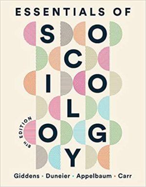 Essentials of Sociology (Eighth Edition) Format: Epub eTextbooks ISBN-13: 978-0393537925 ISBN-10: 0393537927 Delivery: Instant Download Authors: Anthony Giddens Publisher: W. W. Norton