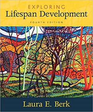 Exploring Lifespan Development (4th Edition) Format: PDF eTextbooks ISBN-13: 978-0134419701 ISBN-10: 9780134419701 Delivery: Instant Download Authors: Laura Berk  Publisher: Pearson