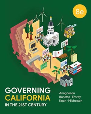 Governing California in the Twenty-First Century (Eighth Edition) Format: PDF eTextbooks ISBN-13: 978-0393539233 ISBN-10: 0393539237 Delivery: Instant Download Authors: Melissa Michelson Publisher: W. W. Norton