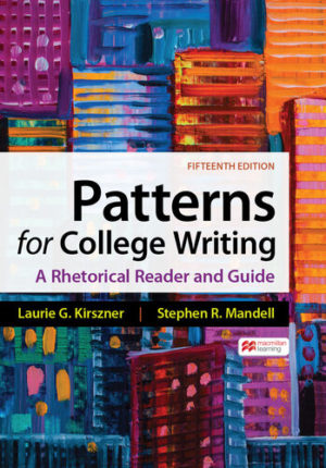 Patterns for College Writing - A Rhetorical Reader and Guide (Fifteenth Edition) Format: PDF eTextbooks ISBN-13: 978-1319243791 ISBN-10: 1319243797 Delivery: Instant Download Authors: Laurie G. Kirszner Publisher: Bedford