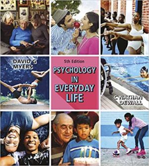 Psychology in Everyday Life (Fifth Edition) Format: PDF eTextbooks ISBN-13: 978-1319133726 ISBN-10: 131913372X Delivery: Instant Download Authors: David G. Myers  Publisher: Worth