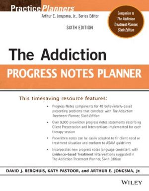 The Addiction Progress Notes Planner (PracticePlanners) 6th Edition Format: PDF eTextbooks ISBN-13: 978-1119793052 ISBN-10: 111979305X Delivery: Instant Download Authors: David J. Berghuis Publisher: Wiley
