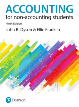 Accounting for Non-Accounting Students (9th Edition) Format: PDF eTextbooks ISBN-13: 978-1292128979 ISBN-10: 1292128976 Delivery: Instant Download Authors: John R. Dyson Publisher: Trans-Atlantic