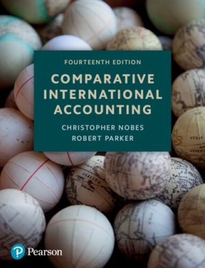 Comparative International Accounting (14th Edition) by Christopher Nobes Format: PDF eTextbooks ISBN-13: 978-1292296463 ISBN-10: 1292296461 Delivery: Instant Download Authors: Christopher Nobes Publisher: Pearson