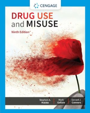 Drug Use and Misuse (9th Edition) Format: PDF eTextbooks ISBN-13: 978-0357375952 ISBN-10: 0357375955 Delivery: Instant Download Authors: Stephen A. Maisto Publisher: Cengage 