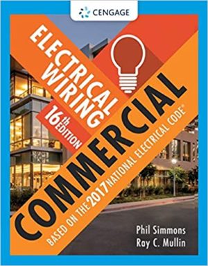 Electrical Wiring. Commercial (16th Edition) Format: PDF eTextbooks ISBN-13: 978-1337101882 ISBN-10: 9781337101882 Delivery: Instant Download Authors: Phil Simmons Publisher: Cengage