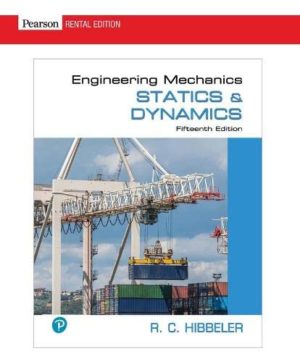 Engineering Mechanics: Statics & Dynamics by Russell C. Hibbeler (15th Edition) Format: PDF eTextbooks ISBN-13: 978-0134780955 ISBN-10: 0134780957 Delivery: Instant Download Authors: Russell C. Hibbeler Publisher: Pearson