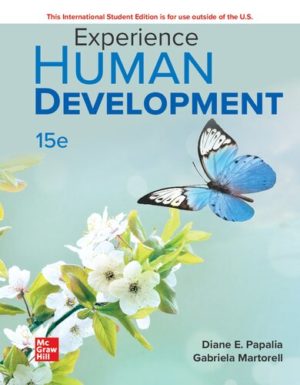 Experience Human Development, 15th Edition Format: PDF eTextbooks ISBN-13: 978-0077861841 ISBN-10: 0077861841 Delivery: Instant Download Authors: Diane E. Papalia Publisher: McGraw-Hill