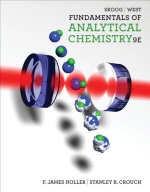 Fundamentals of Analytical Chemistry (9th Edition) Format: PDF eTextbooks ISBN-13: 978-0495558286 ISBN-10: 0495558281 Delivery: Instant Download Authors: Douglas A. Skoog Publisher: Cengage