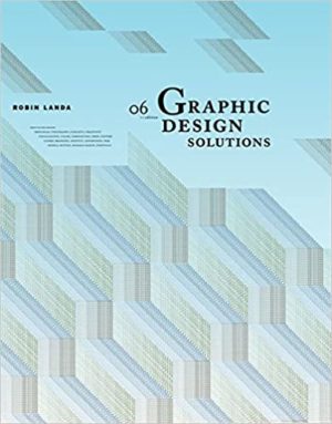 Graphic Design Solutions (6th Edition) Format: PDF eTextbooks ISBN-13: 978-1337554053 ISBN-10: 1337554057 Delivery: Instant Download Authors: Robin Landa Publisher: Cengage