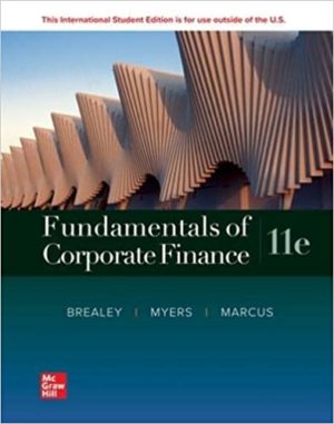 ISE Fundamentals of Corporate Finance (11th Edition) Format: PDF eTextbooks ISBN-13: 978-1265102593 ISBN-10: 1265102597 Delivery: Instant Download Authors: Richard A. Brealey Publisher: McGraw Hill