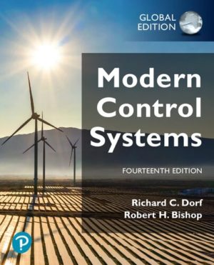 Modern Control Systems (14th Edition) Global Edition Format: PDF eTextbooks ISBN-13: 978-1292422374 ISBN-10: 1292422378 Delivery: Instant Download Authors: Richard Dorf  Publisher: Pearson