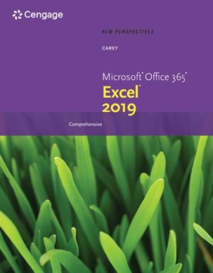 New Perspectives Microsoft Office 365 & Excel 2019 Comprehensive (1st Edition) Format: PDF eTextbooks ISBN-13: 978-0357025765 ISBN-10: 0357025768 Delivery: Instant Download Authors: Patrick Carey Publisher: Cengage