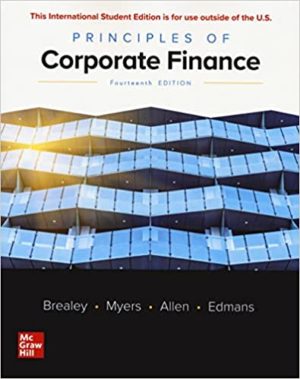 Principles of Corporate Finance (14th Edition) Format: PDF eTextbooks ISBN-13: 978-1266028168 ISBN-10: 1266028161 Delivery: Instant Download Authors: BREALEY Publisher: McGraw-Hill