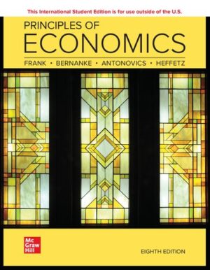 Principles of Economics (ISE HED IRWIN ECONOMICS) (8th Edition) Format: PDF eTextbooks ISBN-13: 978-1266052309 ISBN-10: 1266052305 Delivery: Instant Download Authors: Robert H. Frank Publisher: McGraw-Hil